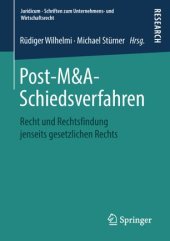 book Post-M&A-Schiedsverfahren: Recht und Rechtsfindung jenseits gesetzlichen Rechts