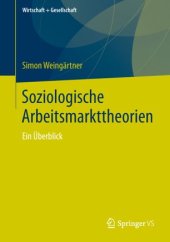 book Soziologische Arbeitsmarkttheorien: Ein Überblick