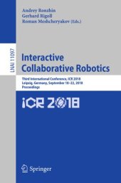 book Interactive Collaborative Robotics: Third International Conference, ICR 2018, Leipzig, Germany, September 18–22, 2018, Proceedings