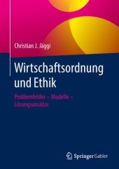 book Wirtschaftsordnung und Ethik: Problemfelder – Modelle – Lösungsansätze