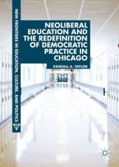 book Neoliberal Education and the Redefinition of Democratic Practice in Chicago