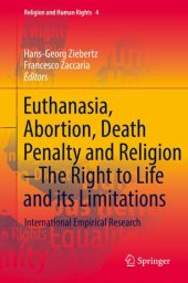 book Euthanasia, Abortion, Death Penalty and Religion - The Right to Life and its Limitations: International Empirical Research