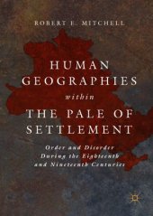 book Human Geographies Within the Pale of Settlement: Order and Disorder During the Eighteenth and Nineteenth Centuries