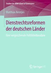 book Dienstrechtsreformen der deutschen Länder: Eine vergleichende Politikfeldanalyse