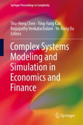 book Complex Systems Modeling and Simulation in Economics and Finance