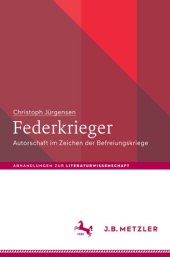 book Federkrieger: Autorschaft im Zeichen der Befreiungskriege