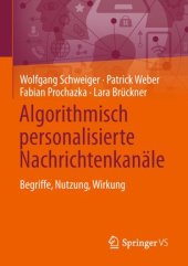 book Algorithmisch personalisierte Nachrichtenkanäle: Begriffe, Nutzung, Wirkung