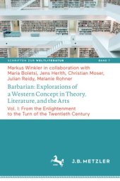 book Barbarian: Explorations of a Western Concept in Theory, Literature, and the Arts: Vol. I: From the Enlightenment to the Turn of the Twentieth Century