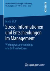 book Stress, Informationen und Entscheidungen im Management: Wirkungszusammenhänge und Einflussfaktoren