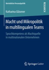 book Macht und Mikropolitik in multilingualen Teams: Sprachkompetenz als Machtquelle in multinationalen Unternehmen