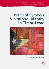 book Political Symbols and National Identity in Timor-Leste