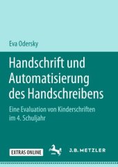 book Handschrift und Automatisierung des Handschreibens: Eine Evaluation von Kinderschriften im 4. Schuljahr