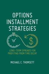 book Options Installment Strategies: Long-Term Spreads for Profiting from Time Decay