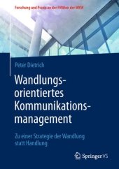 book Wandlungsorientiertes Kommunikationsmanagement: Zu einer Strategie der Wandlung statt Handlung