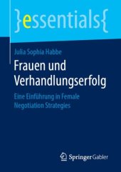 book Frauen und Verhandlungserfolg: Eine Einführung in Female Negotiation Strategies