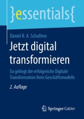 book Jetzt digital transformieren: So gelingt die erfolgreiche Digitale Transformation Ihres Geschäftsmodells