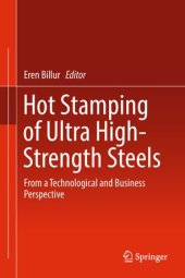 book Hot Stamping of Ultra High-Strength Steels: From a Technological and Business Perspective