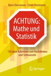 book Achtung: Mathe und Statistik: 150 neue Kolumnen zum Nachdenken und Schmunzeln