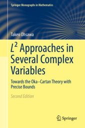 book L² Approaches in Several Complex Variables: Towards the Oka–Cartan Theory with Precise Bounds