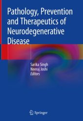book Pathology, Prevention and Therapeutics of Neurodegenerative Disease