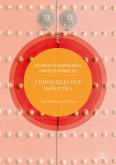 book China’s Selective Identities: State, Ideology and Culture