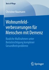 book Wohnumfeldverbesserungen für Menschen mit Demenz: Bauliche Maßnahmen unter Berücksichtigung komplexer Gesundheitsprobleme