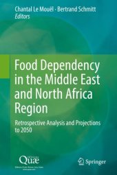 book Food Dependency in the Middle East and North Africa Region: Retrospective Analysis and Projections to 2050