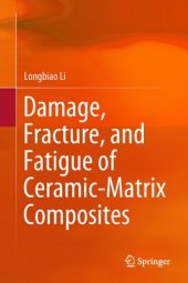 book Damage, Fracture, and Fatigue of Ceramic-Matrix Composites