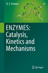 book ENZYMES: Catalysis, Kinetics and Mechanisms