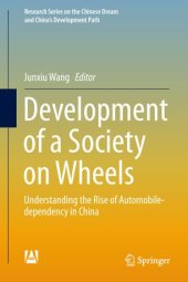 book Development of a Society on Wheels: Understanding the Rise of Automobile-dependency in China