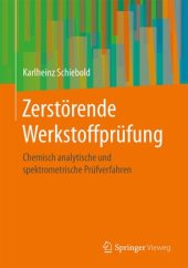 book Zerstörende Werkstoffprüfung: Chemisch analytische und spektrometrische Prüfverfahren