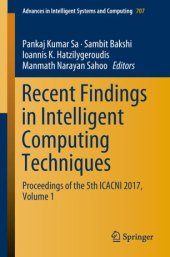 book Recent Findings in Intelligent Computing Techniques: Proceedings of the 5th ICACNI 2017, Volume 1