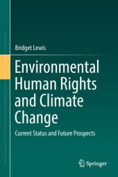 book Environmental Human Rights and Climate Change: Current Status and Future Prospects