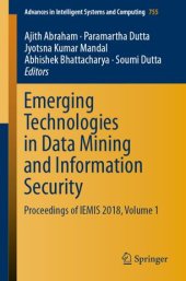 book Emerging Technologies in Data Mining and Information Security: Proceedings of IEMIS 2018, Volume 1