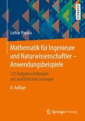 book Mathematik für Ingenieure und Naturwissenschaftler - Anwendungsbeispiele: 222 Aufgabenstellungen mit ausführlichen Lösungen