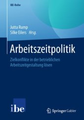 book Arbeitszeitpolitik: Zielkonflikte in der betrieblichen Arbeitszeitgestaltung lösen