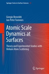 book Atomic Scale Dynamics at Surfaces: Theory and Experimental Studies with Helium Atom Scattering