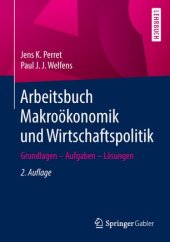 book Arbeitsbuch Makroökonomik und Wirtschaftspolitik: Grundlagen – Aufgaben – Lösungen