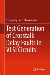 book Test Generation of Crosstalk Delay Faults in VLSI Circuits