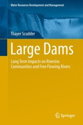 book Large Dams: Long Term Impacts on Riverine Communities and Free Flowing Rivers