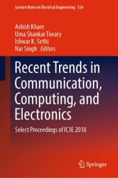 book Recent Trends in Communication, Computing, and Electronics: Select Proceedings of IC3E 2018