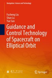 book Guidance and Control Technology of Spacecraft on Elliptical Orbit