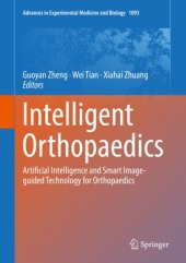 book Intelligent Orthopaedics: Artificial Intelligence and Smart Image-guided Technology for Orthopaedics