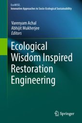 book Ecological Wisdom Inspired Restoration Engineering