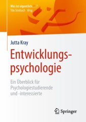 book Entwicklungspsychologie: Ein Überblick für Psychologiestudierende und -interessierte