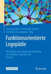 book Funktionsorientierte Logopädie: Der Einfluss von Haltung und Bewegung auf Schlucken, Sprechen und Sprache