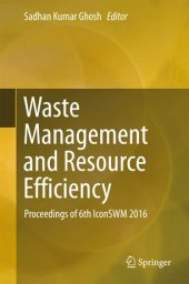 book Waste Management and Resource Efficiency: Proceedings of 6th IconSWM 2016