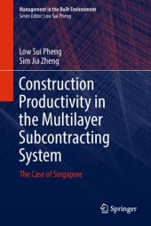 book Construction Productivity in the Multilayer Subcontracting System: The Case of Singapore