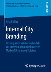 book Internal City Branding: Ein empirisch validiertes Modell zur internen, identitätsbasierten Markenführung von Städten