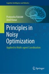 book Principles in Noisy Optimization: Applied to Multi-agent Coordination